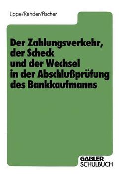 portada Der Zahlungsverkehr, Der Scheck Und Der Wechsel in Der Abschlußprüfung Des Bankkaufmanns (en Alemán)