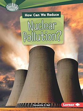 portada How Can We Reduce Nuclear Pollution? (en Inglés)
