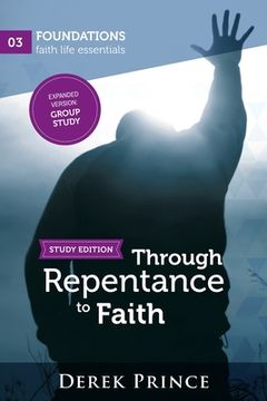 portada Through Repentance to Faith - Group Study (en Inglés)