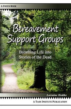 portada bereavement support groups: breathing life into stories of the dead (en Inglés)