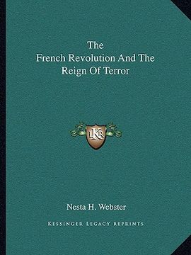 portada the french revolution and the reign of terror (in English)