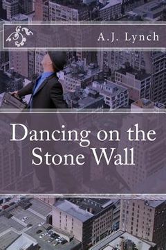 portada Dancing on the Stone Wall (en Inglés)