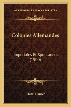 portada Colonies Allemandes: Imperiales Et Spontanees (1900) (en Francés)