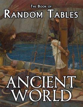 portada The Book of Random Tables: Ancient World: 29 D100 Random Tables for Tabletop Role-Playing Games (en Inglés)