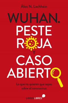 portada Wuhan. Peste Roja y Caso Abierto (in Spanish)