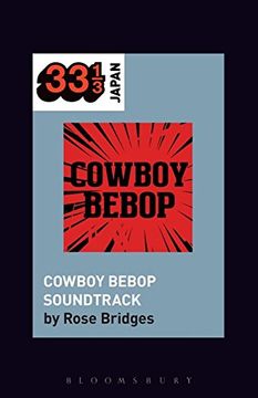 portada Yoko Kanno's Cowboy Bebop Soundtrack (33 1/3 Japan)
