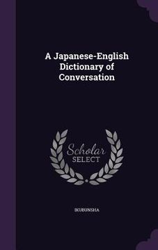 portada A Japanese-English Dictionary of Conversation