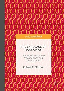 portada The Language of Economics: Socially Constructed Vocabularies and Assumptions (en Inglés)