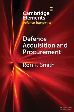portada Defence Acquisition and Procurement: How (Not) to buy Weapons (Elements in Defence Economics) 