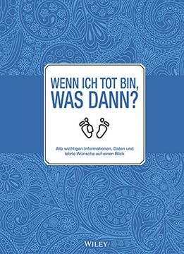 portada Wenn ich tot Bin, was Dann? Alle Meine Wichtigen Informationen, Daten und Letzten Wünsche auf Einen Blick (in German)