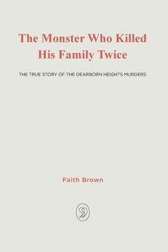 portada The Monster That Killed His Family Twice: The Faith Green Story