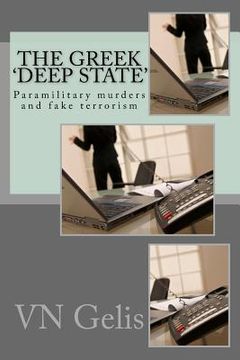 portada The Greek 'Deep State': Paramilitary murders and fake terrorism (en Inglés)