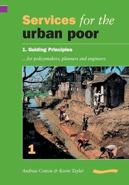 portada Services for the Urban Poor: Section 1. Guiding Principles for Policymakers, Planners and Engineers (en Inglés)