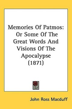 portada memories of patmos: or some of the great words and visions of the apocalypse (1871) (en Inglés)