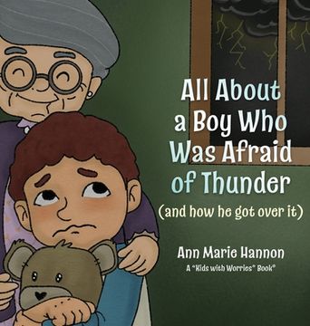 portada All About a Boy Who Was Afraid of Thunder: (and how he got over it) 