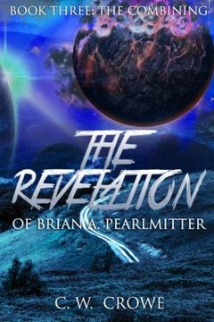 portada The Revelation of Brian A. Pearlmitter Book Three:  The Combining: Volume 3