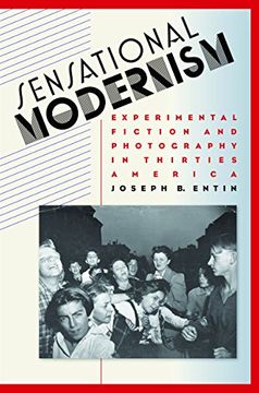 portada Sensational Modernism: Experimental Fiction and Photography in Thirties America (Cultural Studies of the United States) (in English)