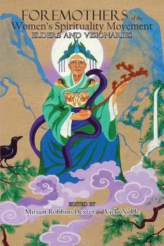 portada Foremothers of the Women's Spirituality Movement: Elders and Visionaries (in English)