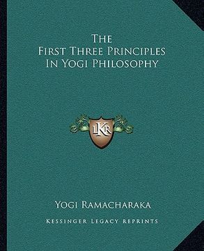 portada the first three principles in yogi philosophy (in English)