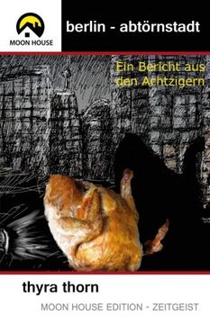 portada Berlin - Abtörnstadt: Ein Bericht aus den Achtzigern (German Edition)