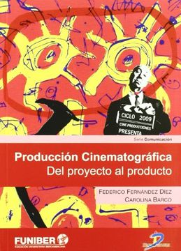 portada Producción Cinematográfica: Del Proyecto al Producto (in Spanish)