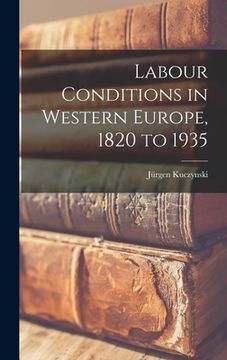 portada Labour Conditions in Western Europe, 1820 to 1935 (en Inglés)