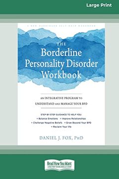portada The Borderline Personality Disorder Workbook: An Integrative Program to Understand and Manage Your bpd 