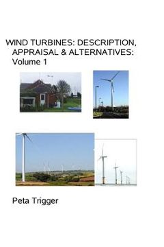 portada Wind Turbines: Description, Appraisal & Alternatives Volume I (in English)