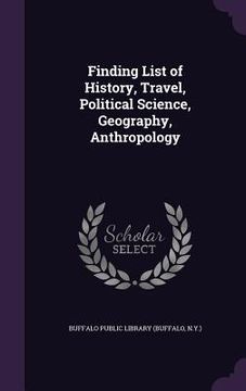 portada Finding List of History, Travel, Political Science, Geography, Anthropology (in English)