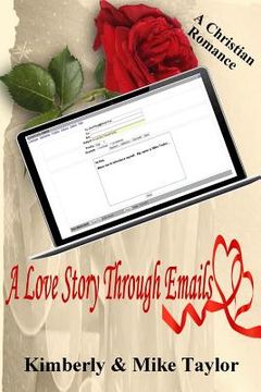 portada A Love Story through Emails: A True Christian Romance (en Inglés)