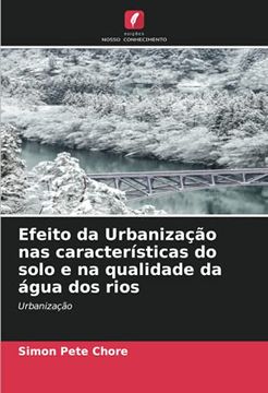 portada Efeito da Urbanização nas Características do Solo e na Qualidade da Água dos Rios: Urbanização (en Portugués)