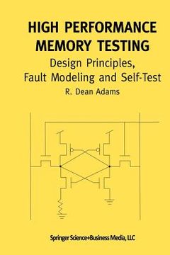 portada High Performance Memory Testing: Design Principles, Fault Modeling and Self-Test (en Inglés)