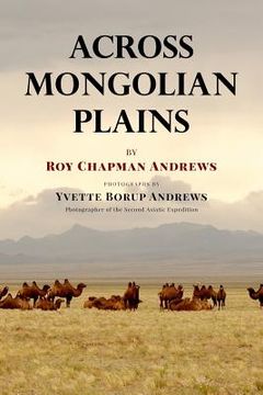 portada Across Mongolian Plains: A Naturalist's Account of China's 'Great Northwest' (in English)