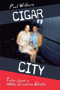 portada Cigar City: Tales From a 1980S Creative Ghetto (en Inglés)