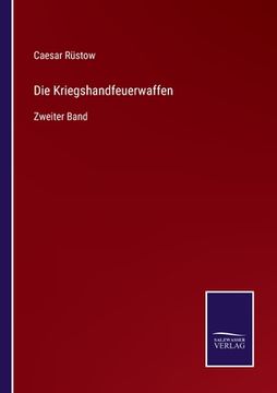 portada Die Kriegshandfeuerwaffen: Zweiter Band (in German)