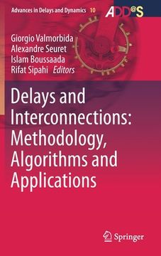 portada Delays and Interconnections: Methodology, Algorithms and Applications (en Inglés)