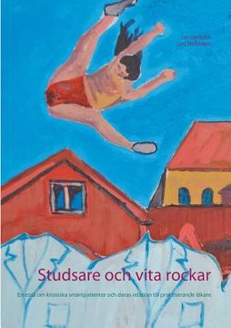 portada Studsare och vita rockar: En essä om kroniska smärtpatienter och deras relation till praktiserande läkare (in Swedish)