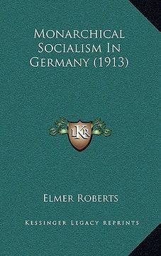 portada monarchical socialism in germany (1913) (en Inglés)