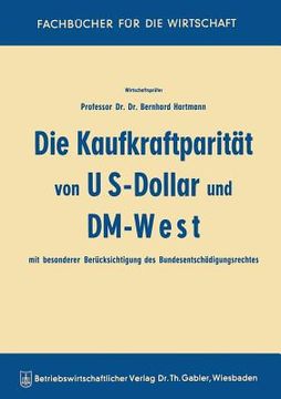 portada Die Kaufkraftparität Von Us-Dollar Und DM-West Mit Besonderer Berücksichtigung Des Bundesentschädigungsrechtes (en Alemán)