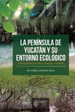 portada La Península de Yucatán y su Entorno Ecológico