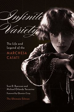 portada Infinite Variety: The Life and Legend of the Marchesa Casati The Ultimate Edition (in English)
