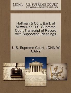 portada hoffman & co v. bank of milwaukee u.s. supreme court transcript of record with supporting pleadings (in English)