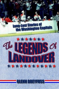 portada The Legends of Landover: Long-Lost Stories of the Washington Capitals (in English)