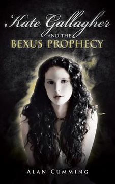 portada Kate Gallagher and the Bexus Prophecy (en Inglés)