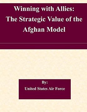 portada Winning with Allies: The Strategic Value of the Afghan Model