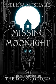 portada Missing By Moonlight: The Second Book of the Dark Goddess (en Inglés)