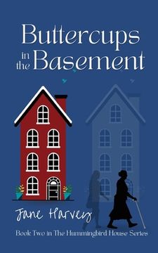 portada Buttercups in the Basement: Book Two in the Hummingbird House Series (en Inglés)
