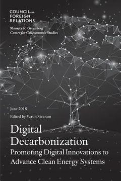 portada Digital Decarbonization: Promoting Digital Innovations to Advance Clean Energy Systems (en Inglés)
