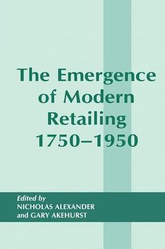 portada The Emergence of Modern Retailing 1750-1950 (en Inglés)