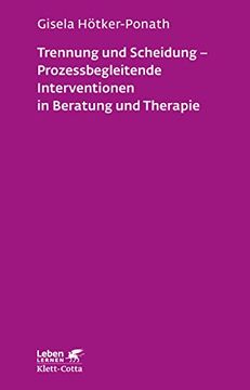 portada Trennung und Scheidung - Prozessbegleitende Intervention in Beratung und Therapie (Leben Lernen, bd. 223) (en Alemán)